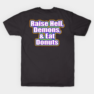 raise hell, eat donuts rainbow T-Shirt